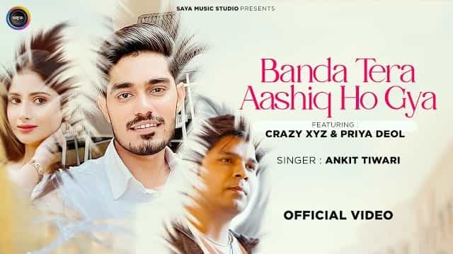 Banda Tera Aashiq Ho Gaya Lyrics - Ankit Tiwari