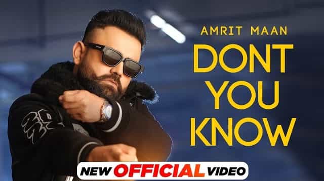 Don’t You Know Lyrics - Amrit Maan