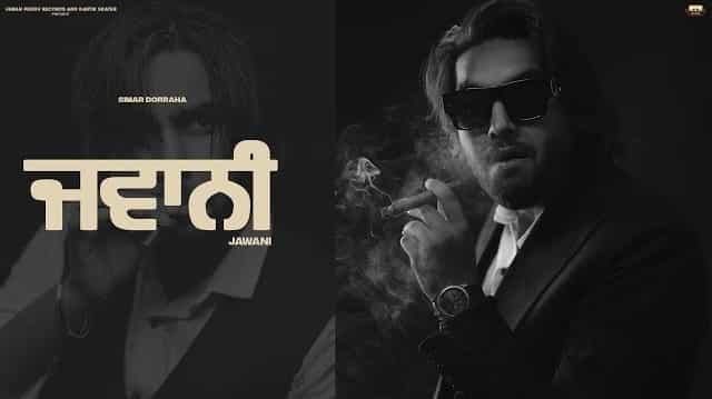 Jawani Lyrics - Simar Dorraha