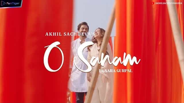 O Sanam Lyrics - Akhil Sachdeva