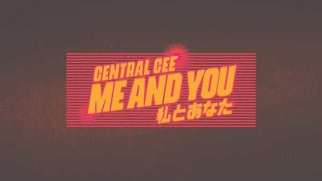 Me & You Lyrics - Central Cee