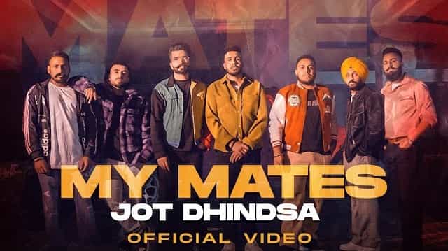 My Mates Lyrics - Jot Dhindsa
