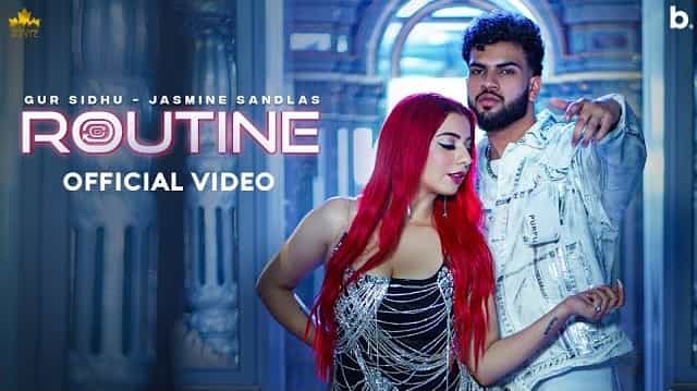 Routine Lyrics - Gur Sidhu | Jasmine Sandlas