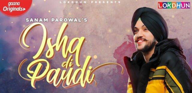 Ishq Di Paudi Lyrics - Sanam Parowal