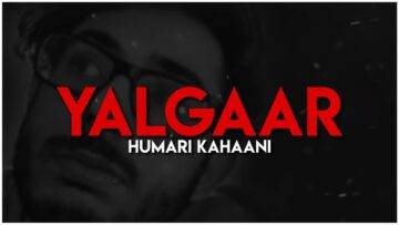 Yalgaar Lyrics - CarryMinati