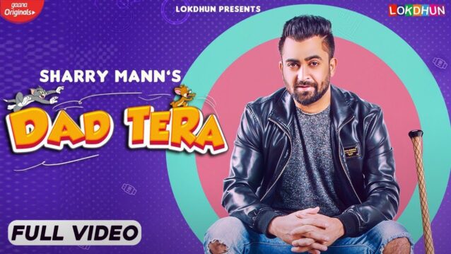 Dad Tera Lyrics - Sharry Mann