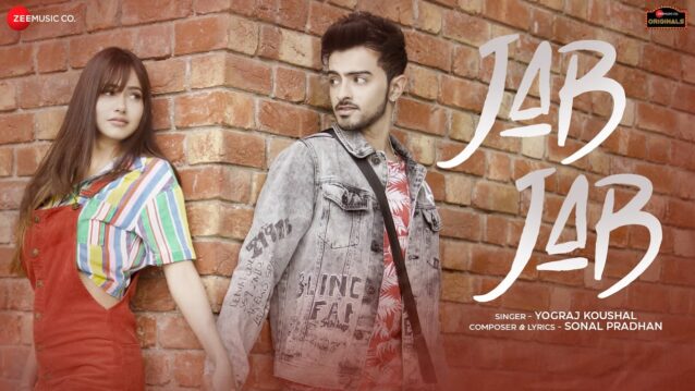 Jab Jab Lyrics - Yograj Koushal