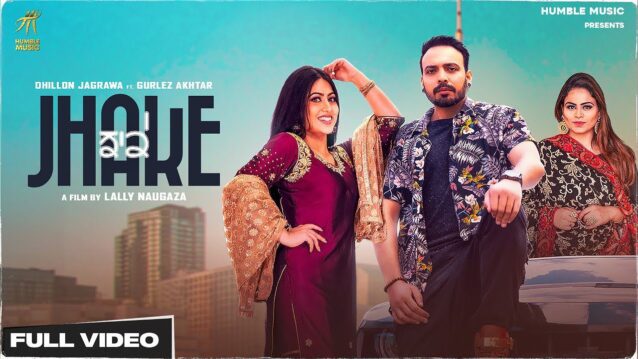 Jhake Lyrics - Dhillon Jagrawa ft. Gurlej Akhtar