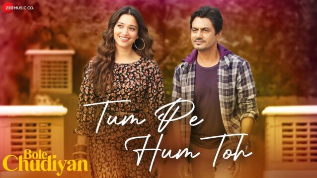 Tum Pe Hum Toh Lyrics - Bole Chudiyan