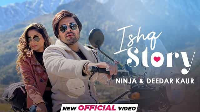 Ishq Story Lyrics - Ninja | Deedar Kaur