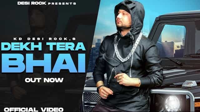 Dekh Tera Bhai Lyrics - KD Desi Rock