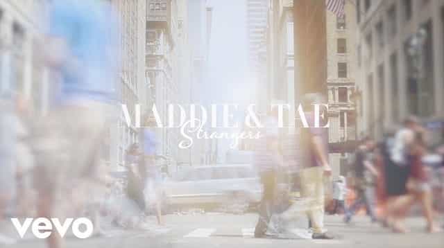 Strangers Lyrics - Maddie & Tae