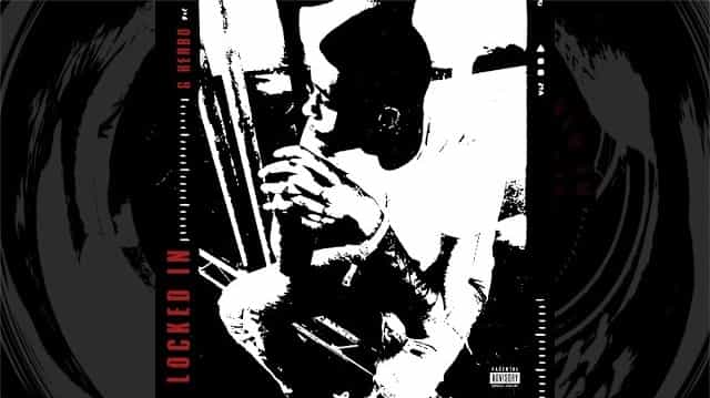 Locked In Lyrics - G Herbo