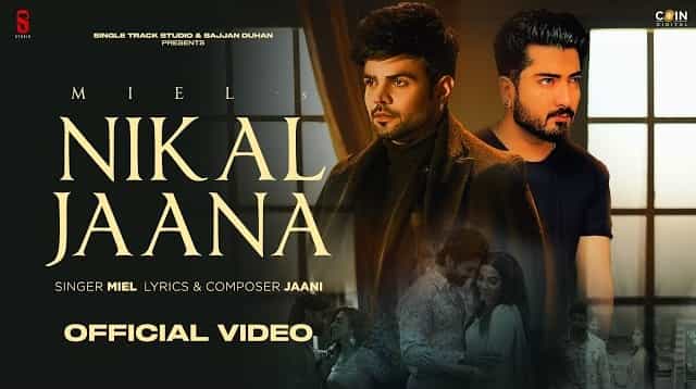 Nikal Jaana Lyrics - Miel