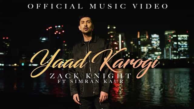 Yaad Karogi Lyrics - Zack Knight | Simran Kaur