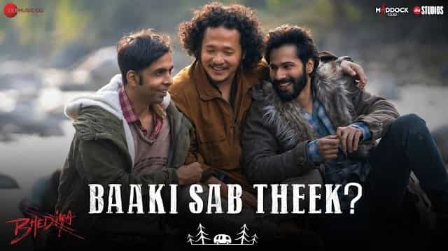 Baaki Sab Theek Lyrics - Bhediya