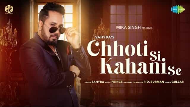 Chhoti Si Kahani Se Lyrics - Sahyba | Mika Singh