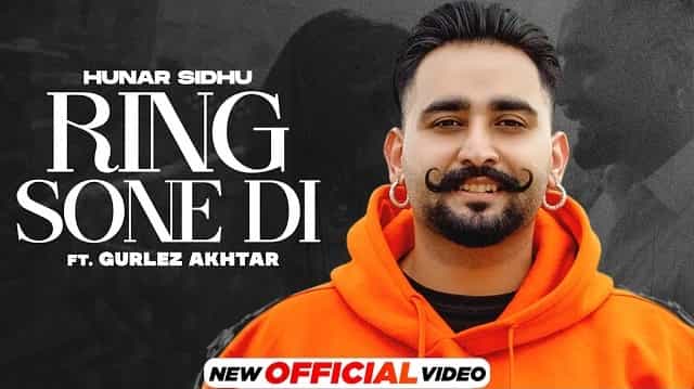 Ring Sone Di Lyrics - Hunar Sidhu | Gurlez Akhtar