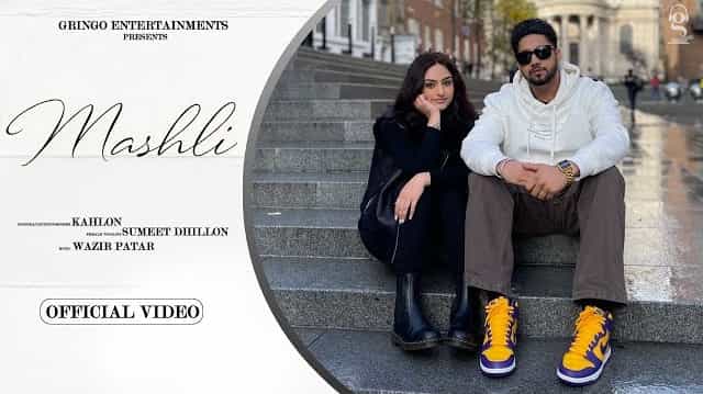 Mashli Lyrics - Kahlon