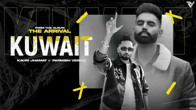 Kuwait Lyrics - Kauri Jhamat | Parmish Verma