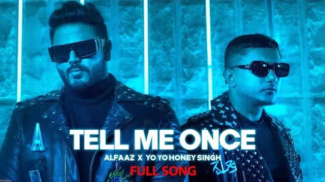 Tell Me Once Lyrics - Alfaaz | Yo Yo Honey Singh