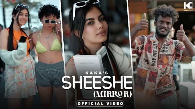 Sheeshe Lyrics – Kaka Sheeshe - Kaka
