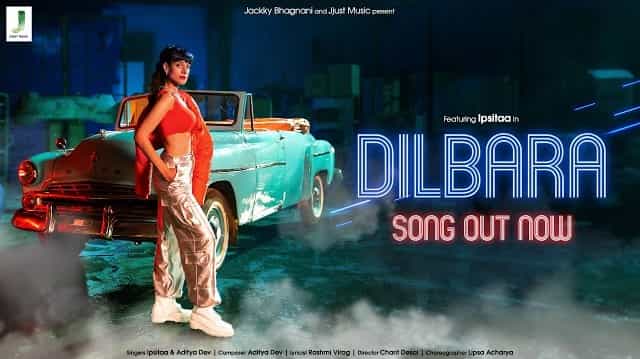 Dilbara Lyrics – Ipsitaa x Aditya Dev Dilbara Lyrics - Ipsitaa x Aditya Dev