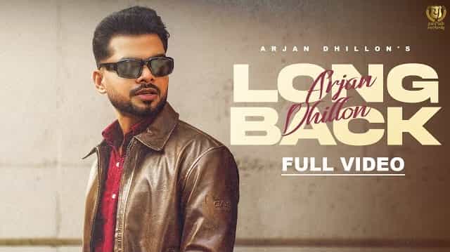 Long Back Lyrics – Arjan Dhillon Long Back Lyrics - Arjan Dhillon