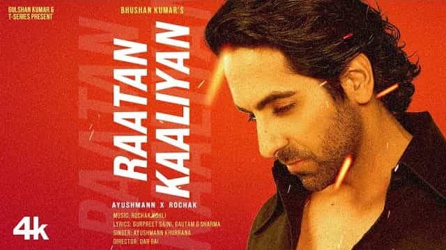 Raatan Kaaliyan Lyrics – Ayushmann Khurrana Raatan Kaaliyan Lyrics - Ayushmann Khurrana