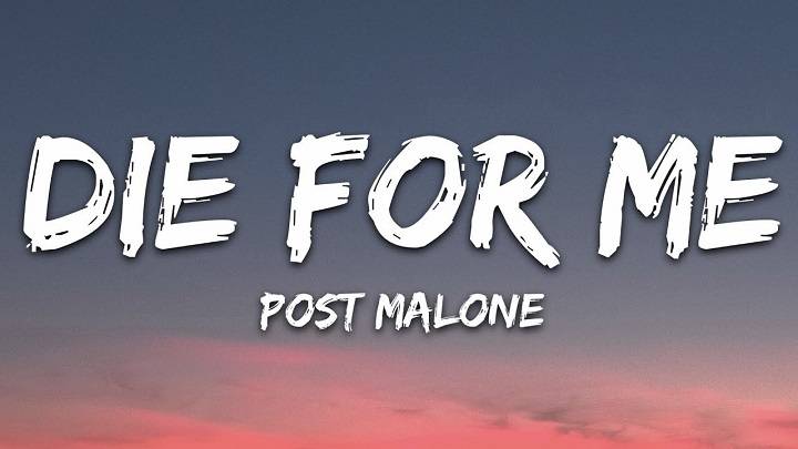 “Die For Me”: A Look at the Full Lyrics "Die For Me": A Look at the Full Lyrics