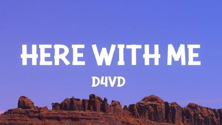 Full Lyrics Of Here With Me Song D4vd Full Lyrics Of Here With Me Song D4vd