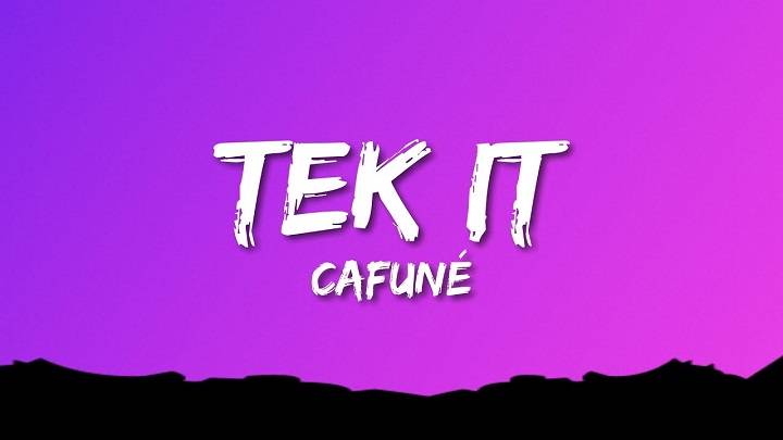 Full Lyrics Of Tek It Song Full Lyrics Of Tek It Song