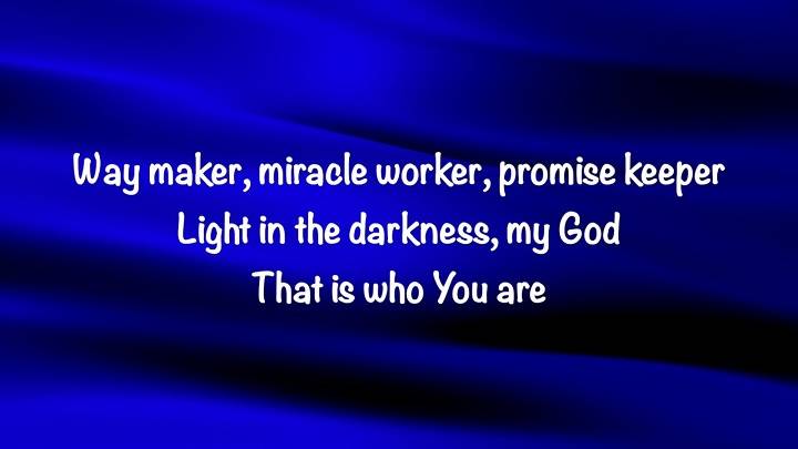Full Lyrics Of Way Maker Song Full Lyrics Of Way Maker Song