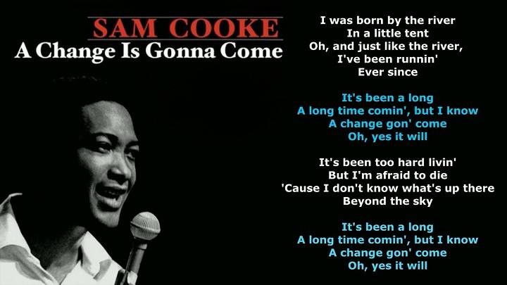 Full Lyrics Of A Change Is Gonna Come Song Full Lyrics Of A Change Is Gonna Come Song