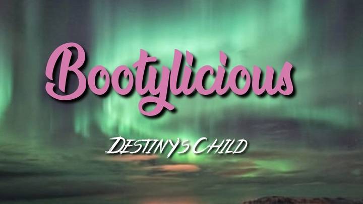 Full Lyrics Of Bootylicious Song Full Lyrics Of Bootylicious Song