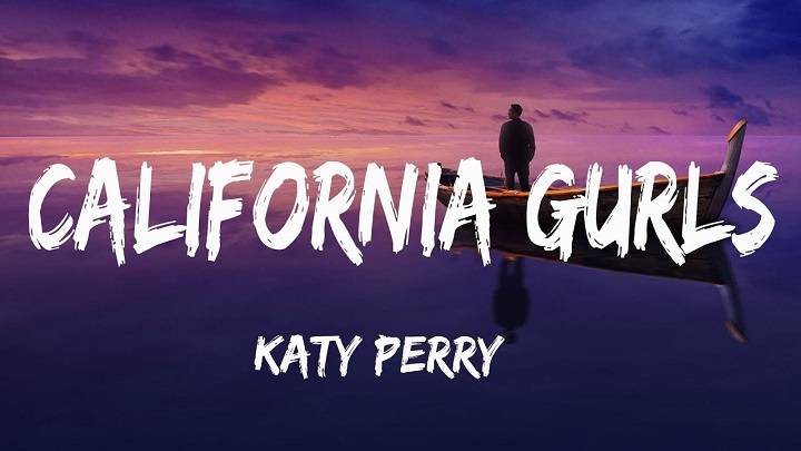 Full Lyrics Of California Gurls Song Full Lyrics Of California Gurls Song