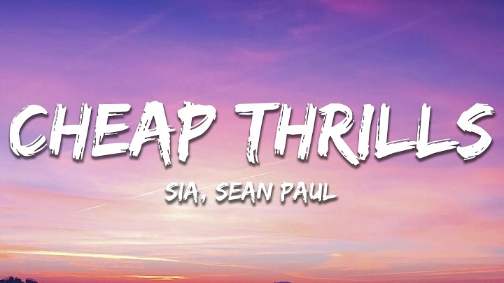 Full Lyrics Of Cheap Thrills Song Full Lyrics Of Cheap Thrills Song