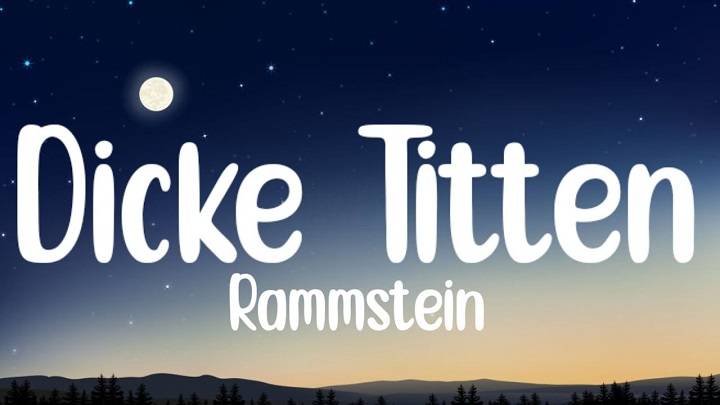Full Lyrics Of Dicke Titten Rammstein Song English Full Lyrics Of Dicke Titten Rammstein Song English