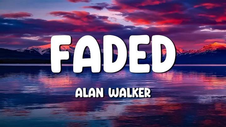 Full Lyrics Of Faded Alan Walker Song Full Lyrics Of Faded Alan Walker Song