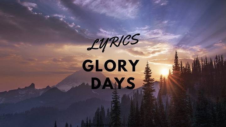 Full Lyrics Of Glory Days Song Full Lyrics Of Glory Days Song
