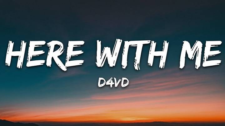 Full Lyrics Of Here With Me D4vd Song Full Lyrics Of Here With Me D4vd Song