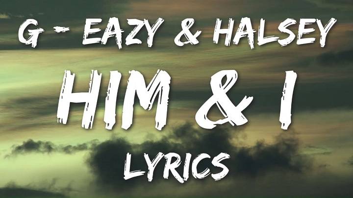 Full Lyrics Of Him And I Song Full Lyrics Of Him And I Song