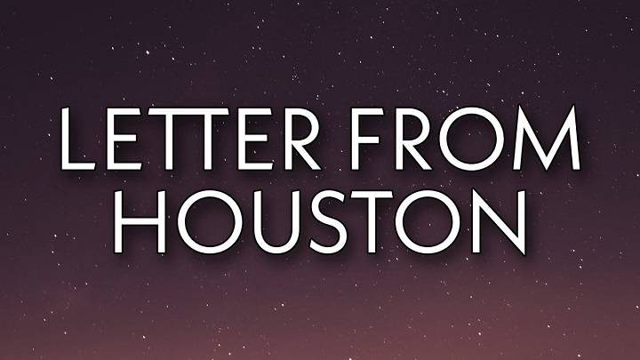 Full Lyrics Of Letter From Houston Song Full Lyrics Of Letter From Houston Song