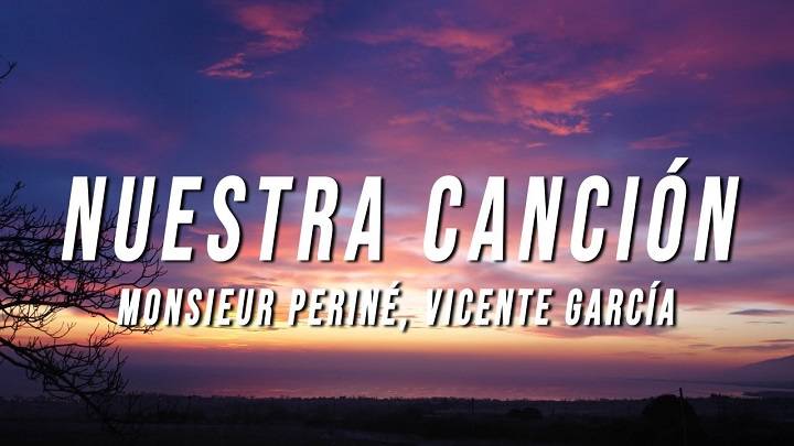 Full Lyrics Of Nuestra Cancion Song Full Lyrics Of Nuestra Cancion Song