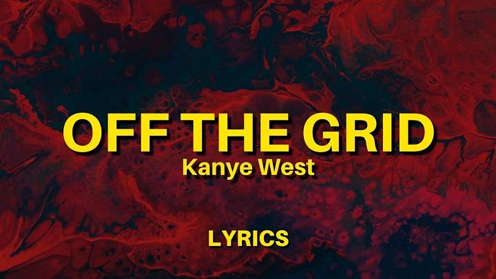 Full Lyrics Of Off The Grid Song Full Lyrics Of Off The Grid Song