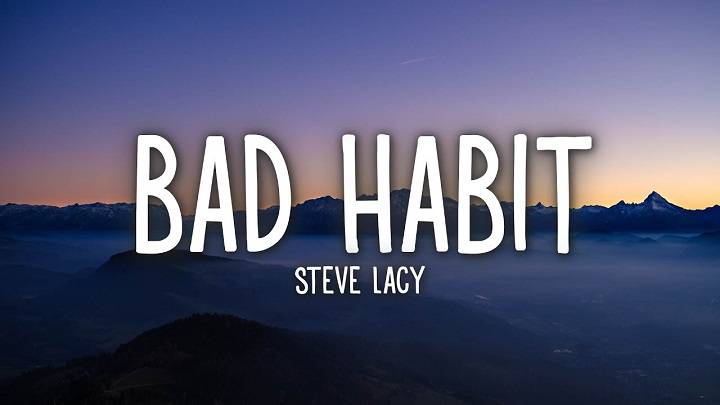 Full Lyrics Of Song Bad Habit Steve Lacy Full Lyrics Of Song Bad Habit Steve Lacy