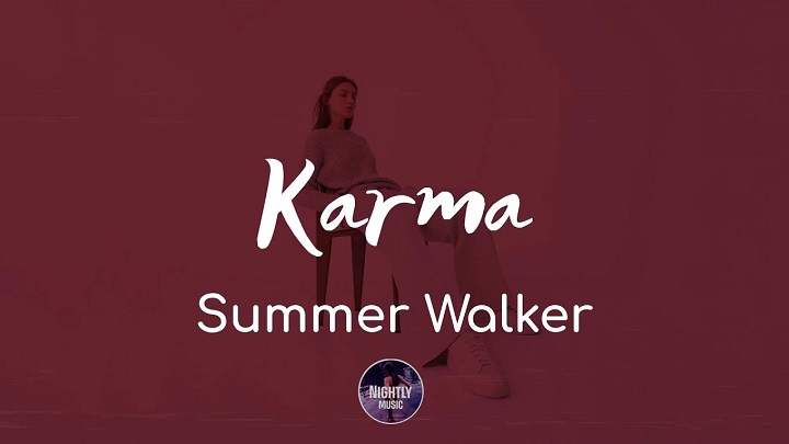 Full Lyrics Of Summer Walker Karma Song Full Lyrics Of Summer Walker Karma Song