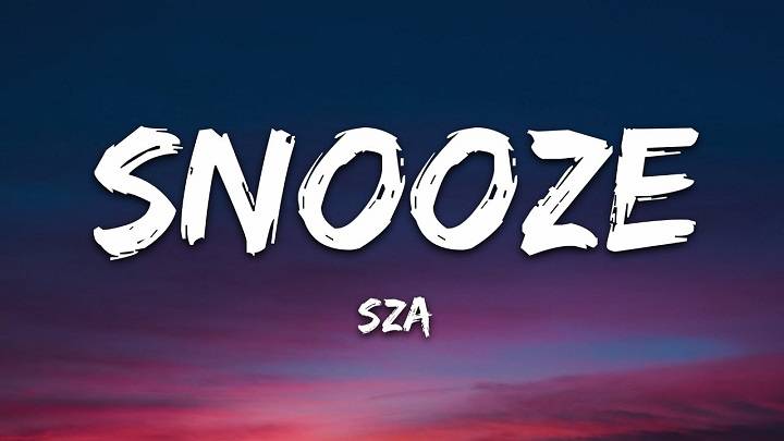 Full Lyrics Of Sza Snooze Song Full Lyrics Of Sza Snooze Song