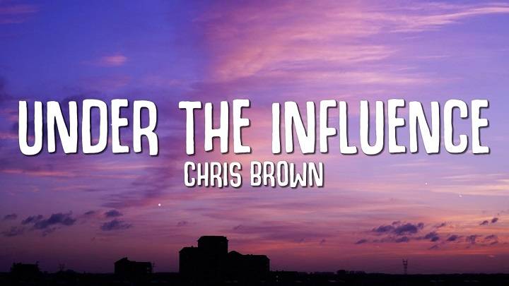 Full Lyrics Of Under The Influence Song Full Lyrics Of Under The Influence Song