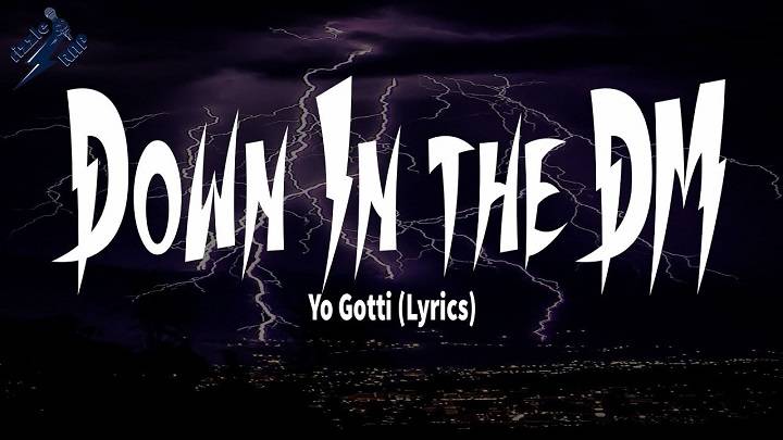 Full Lyrics Of Yo Gotti Down In The Dm Song Full Lyrics Of Yo Gotti Down In The Dm Song